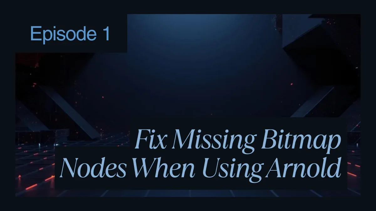 Fix Missing Bitmap Nodes When Using Arnold in 3ds Max