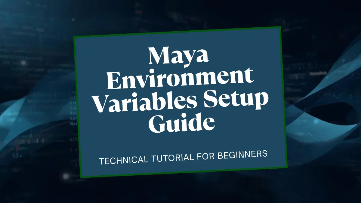 Maya Environment Variables Setup Guide
