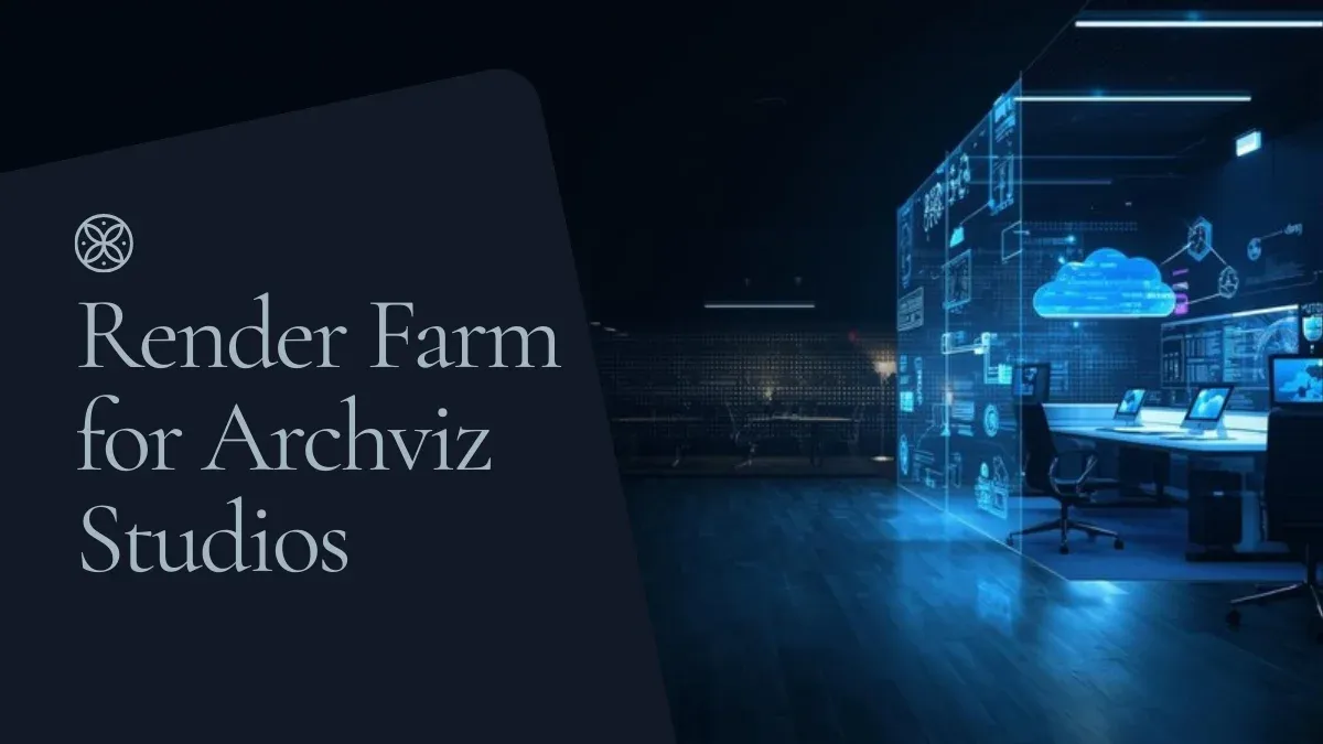 Render Farm Guide for Architecture Studios Under 10 People