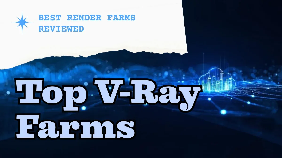 V-Ray Render Farm in 2026: What's Changed and What to Look For