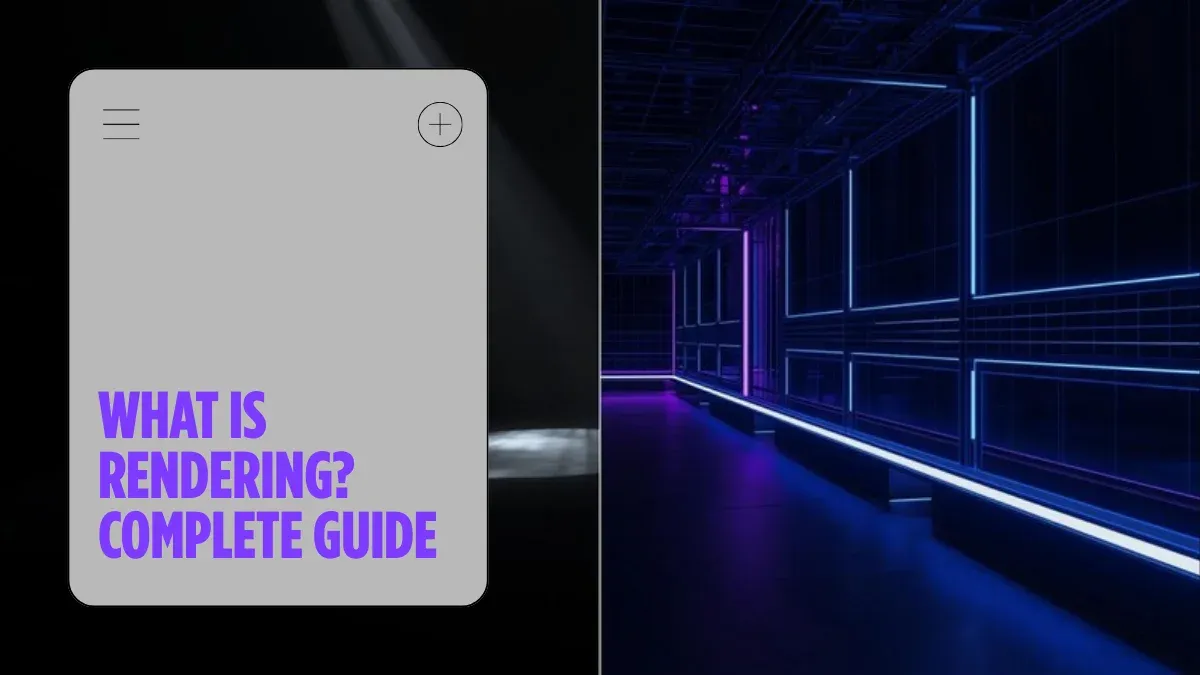 What Is Rendering? A Complete Guide to 3D Rendering in 2026