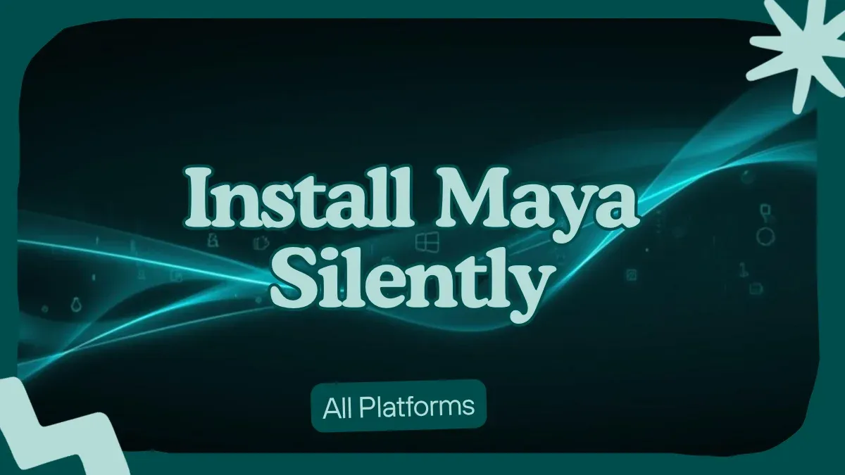 How to Install Maya 2020 Silently on Windows, macOS, and Linux