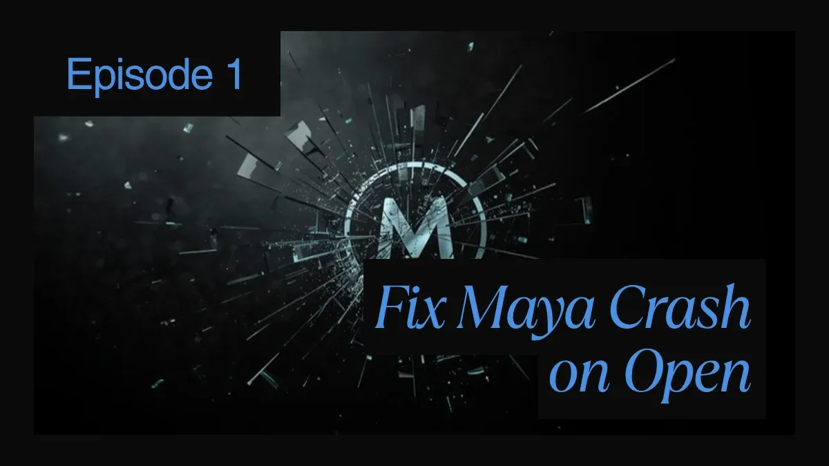 Maya Crashes When Opening Scene File: Causes and Solutions